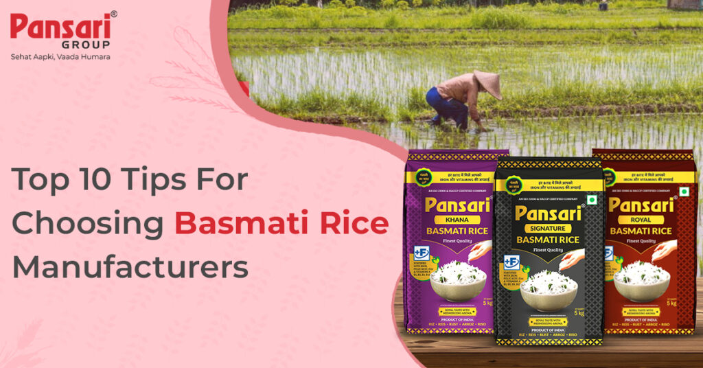 10 Tips for Choosing the Right Basmati Rice Manufacturer in India