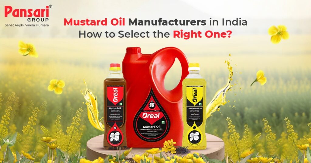 Mustard Oil Manufacturers in India How To Select The Right One