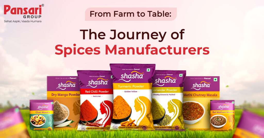 From Farm to Table The Journey of Spices Manufacturers