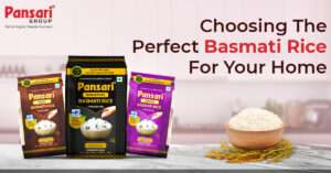 Choosing the Perfect Basmati Rice for your home