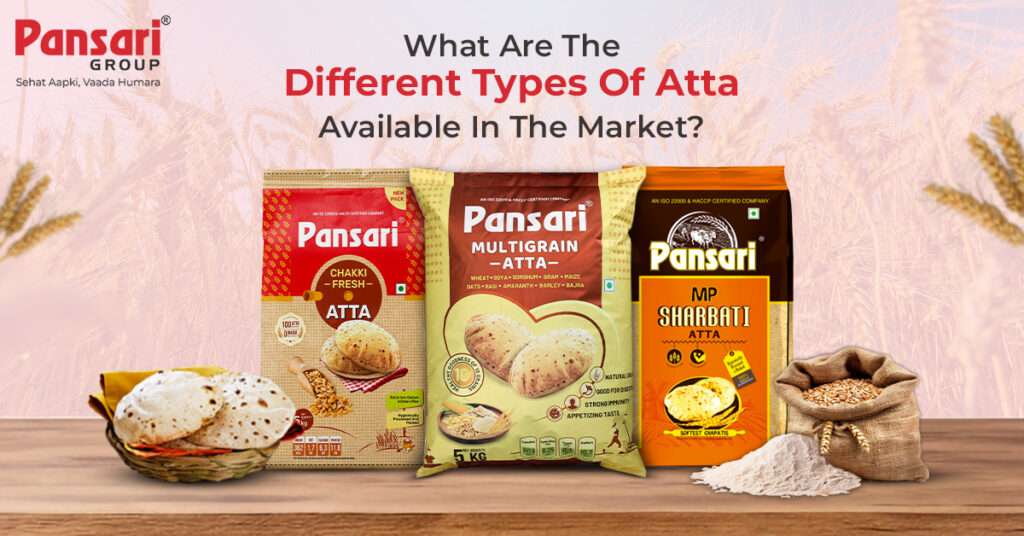 What Are the Different Types of Atta Available in the Market?