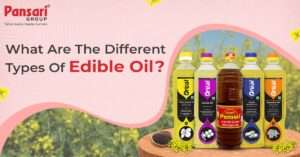 What Are the Different Types of Edible Oil