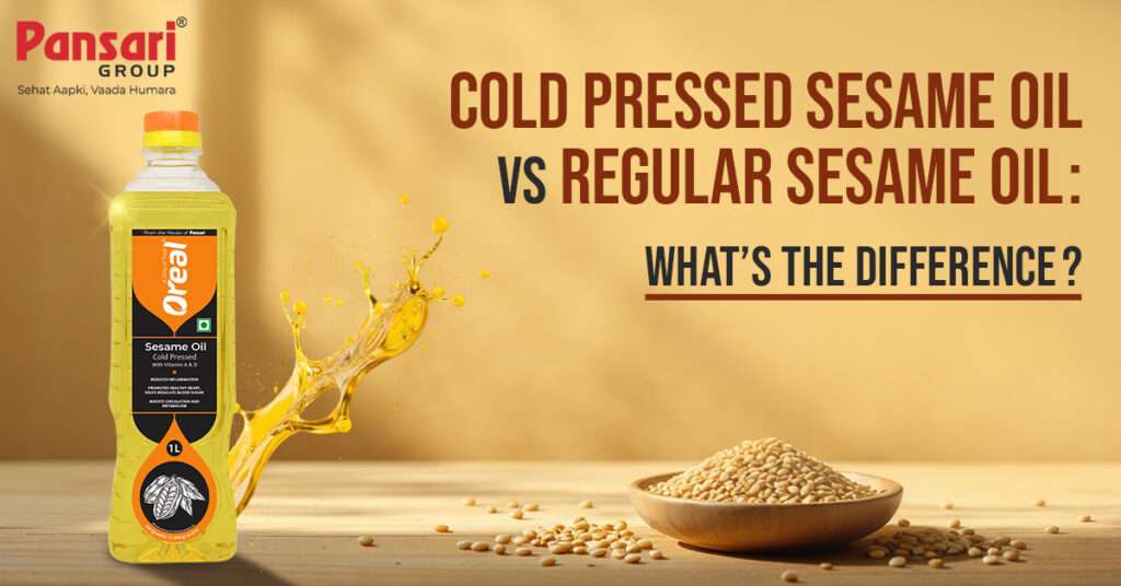 Cold Pressed Sesame Oil vs Regular Sesame Oil What’s the Difference