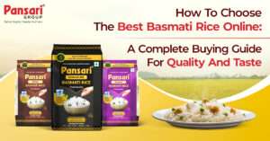How to Choose the Best Basmati Rice Online A Complete Buying Guide for Quality and Taste