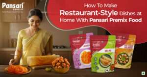 Pansari Premix Food, Premix Food, Premix Food Recipes, Easy Cooking with Premix, Restaurant Style Food at Home, Quick Cooking Tips, Pansari Food Products, Instant Cooking Solutions, Home Cooking Made Easy, Time-Saving Recipes, Delicious Meals at Home