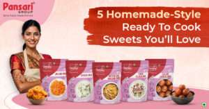 5 Homemade-Style Ready to Cook Sweets by Pansari Group – Jalebi, Rabdi, Moong Dal Halwa, Rabdi Falooda, Gulab Jamun Mix