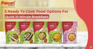 Pansari Indimix Ready to Cook Food packs displayed, featuring 5 easy options for quick 10-Minute Breakfasts including upma mix, idli mix, dosa mix, chilla mix, and bhajiya mix.