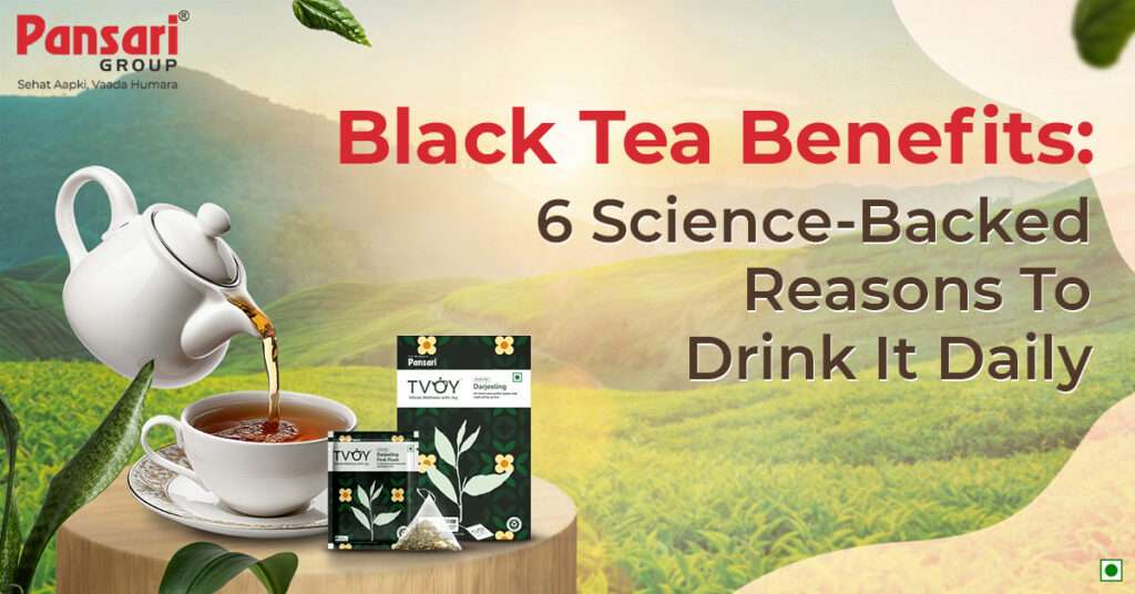 Discover the amazing Black Tea Benefits with Pansari Tvoy. A daily cup of black tea supports wellness, boosts energy, and keeps you refreshed naturally